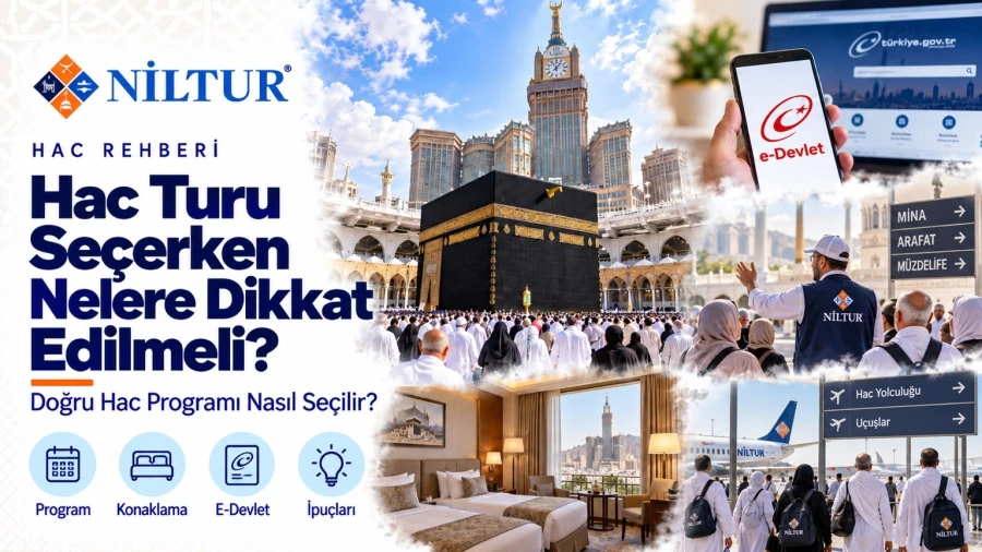Hac Turu Seçerken Nelere Dikkat Edilmeli? Doğru Hac Programı Nasıl Seçilir?