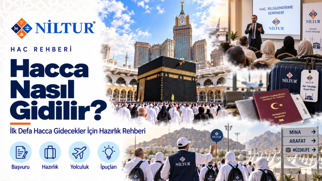 Hacca Nasıl Gidilir? İlk Defa Hacca Gidecekler İçin Hazırlık Rehberi