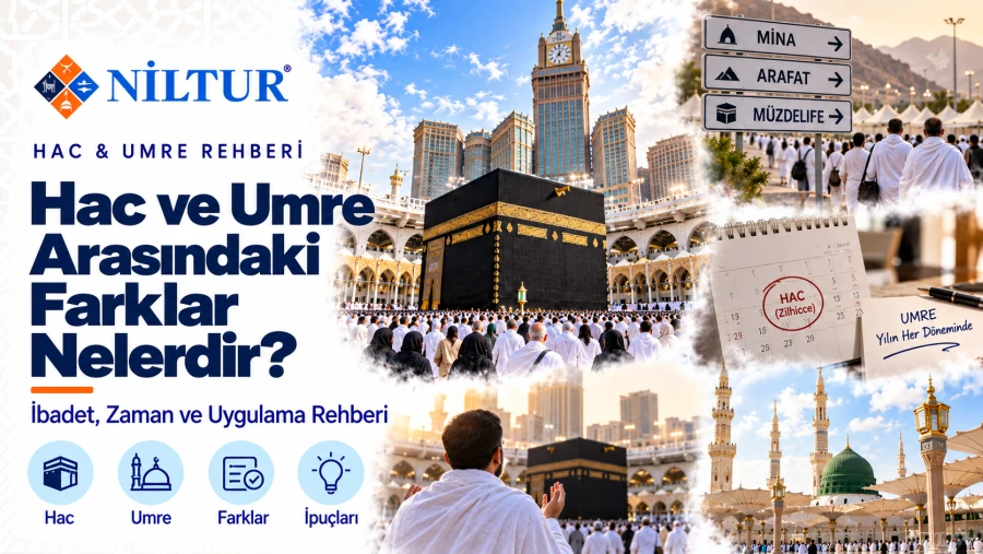 Hac ve Umre Arasındaki Farklar Nelerdir?