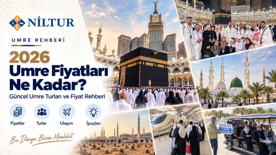 2026 Umre Fiyatları Ne Kadar? Güncel Umre Turları ve Fiyat Rehberi
