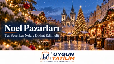 noel-pazarlari-turu-secerken-dikkat-edilmesi-gerekenler
