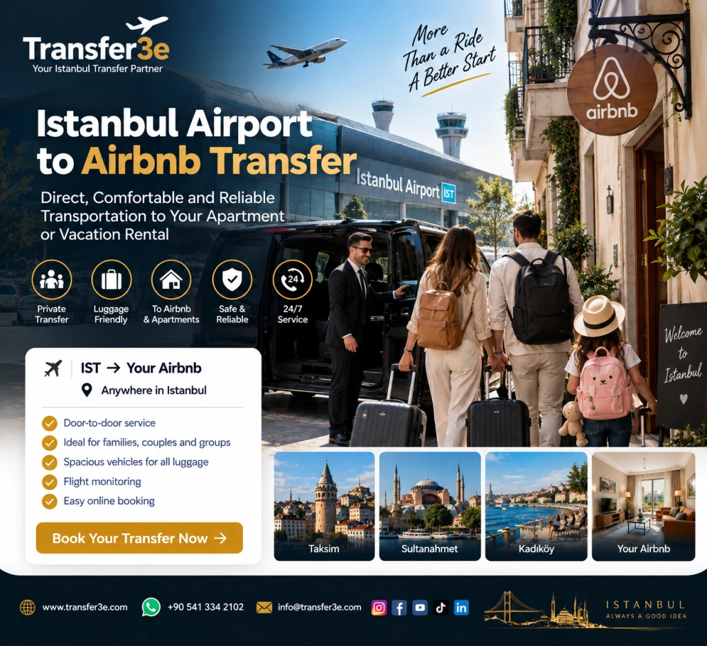 Istanbul Airport to Airbnb Transfer – Private Transfer to Apartments & Rentals