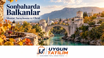 Sonbaharda Balkanlar: Mostar, Saraybosna ve Ohrid