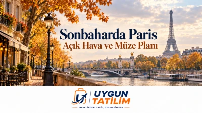 Sonbaharda Paris: Açık Hava ve Müze Planı