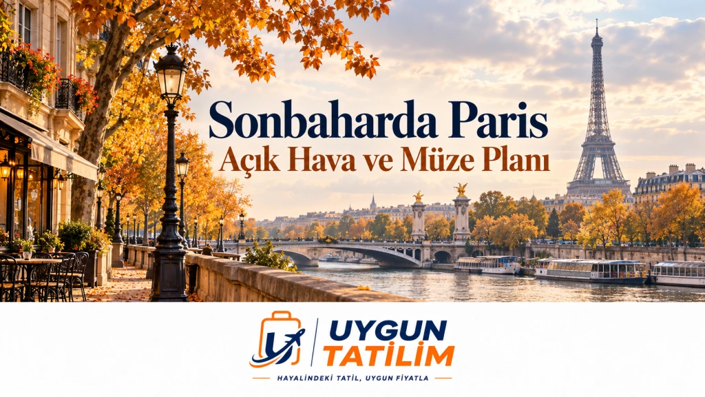 Sonbaharda Paris: Açık Hava ve Müze Planı