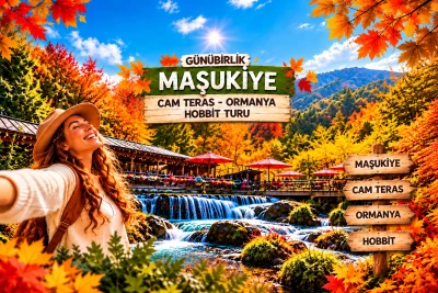 Günübirlik Maşukiye Cam Teras Ormanya Hobbit Turu