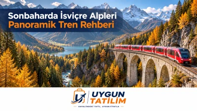 Sonbaharda İsviçre Alpleri: Panoramik Tren Rehberi