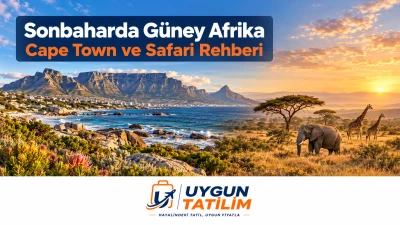 Sonbaharda Güney Afrika: Cape Town ve Safari Rehberi