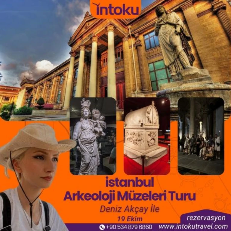 İST -> Arkeoloji Müzesi; İstanbul’da Turist Olmak | İntoku Travel