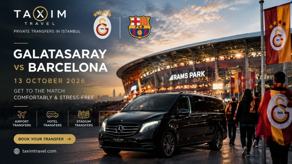 Galatasaray vs Barcelona 13 October 2026 | Istanbul VIP Transfer