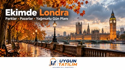 Ekimde Londra: Parklar ve Yağmurlu Gün Rehberi
