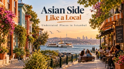 Asian Side Like a Local – Underrated Places in Istanbul