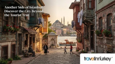 Another Side of Istanbul: Discover the City Beyond the Tourist Trail