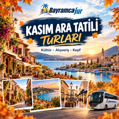Kasım Ara Tatil Turları