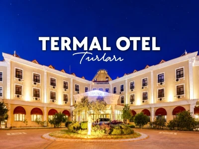 Termal Otel Turları