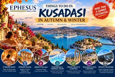 Things to Do in Kusadasi in Autumn & Winter – Tours, Turkish Bath & Local Experiences