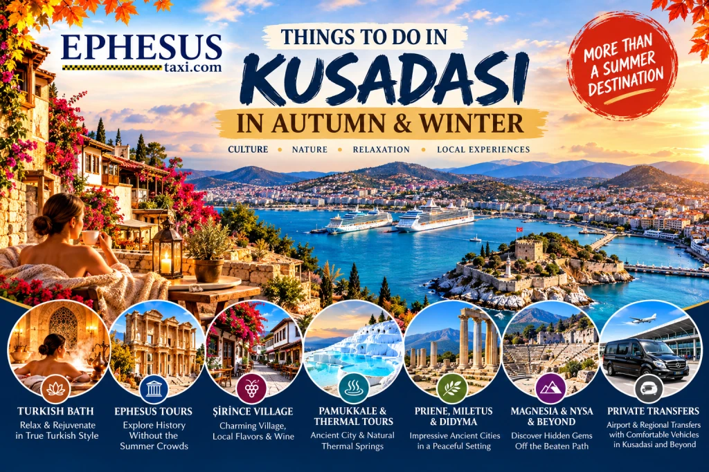 Things to Do in Kusadasi in Autumn & Winter – Tours, Turkish Bath & Local Experiences