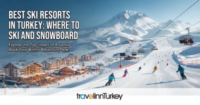 Best Ski Resorts in Turkey: Where to Ski and Snowboard