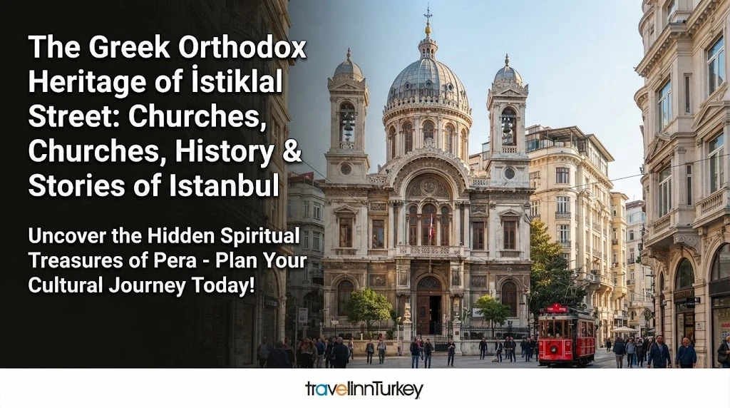 Warisan Ortodoks Yunani di Jalan İstiklal: Gereja, Sejarah & Kisah-Kisah Istanbul